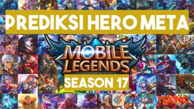 Prediksi Hero Meta Mobile Legends Season 17