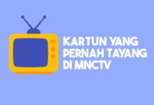 Kartun yang Dulu Pernah Tayang di MNCTV