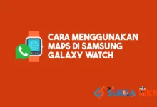 Cara Menggunakan Google Maps di Samsung Galaxy Watch
