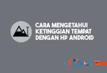 Cara Mengetahui Ketinggan Tempat dengan HP Android