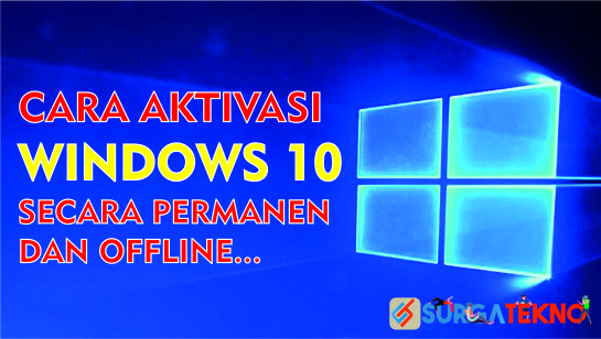 cara aktivasi windows 10 secara permanen dan offline