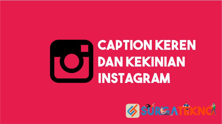 Caption Instagram Keren dan Kekinian
