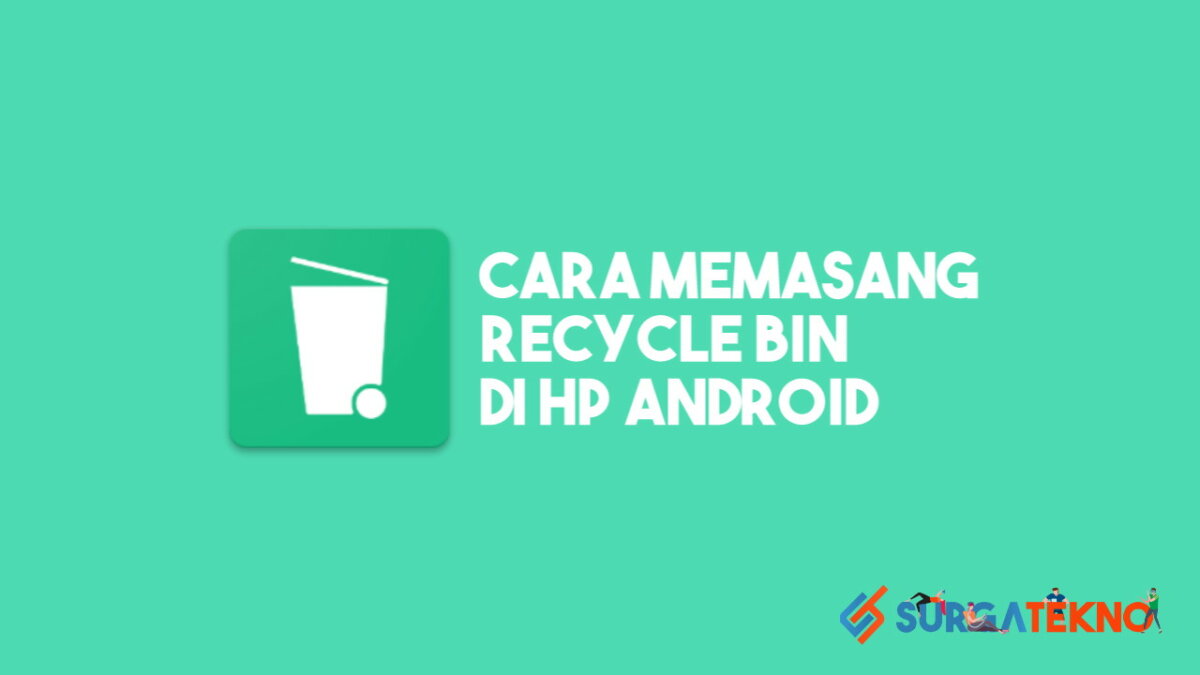 Cara Memasang Recycle Bin Di HP Android
