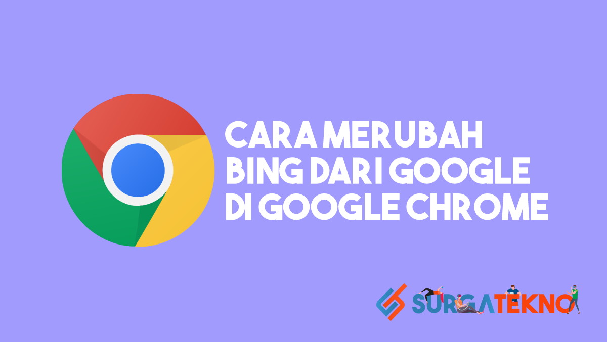 Cara Merubah Bing dari Google di Google Chrome