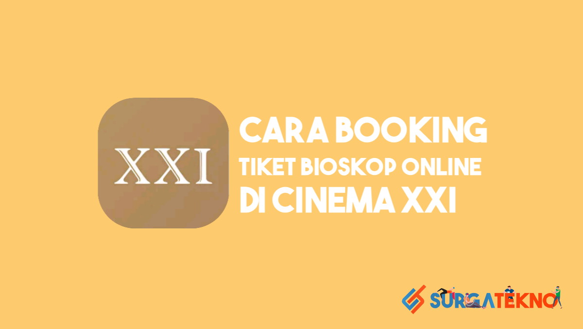 Cara Booking Tiket Bioskop Online di Cinema XXI