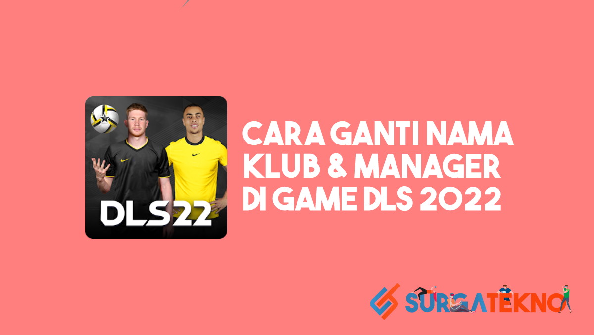 Cara Mengganti Nama Klub dan Manager di DLS 2022
