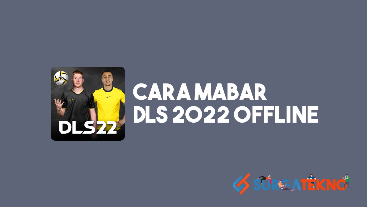 Cara Mabar DLS 2022 Offline