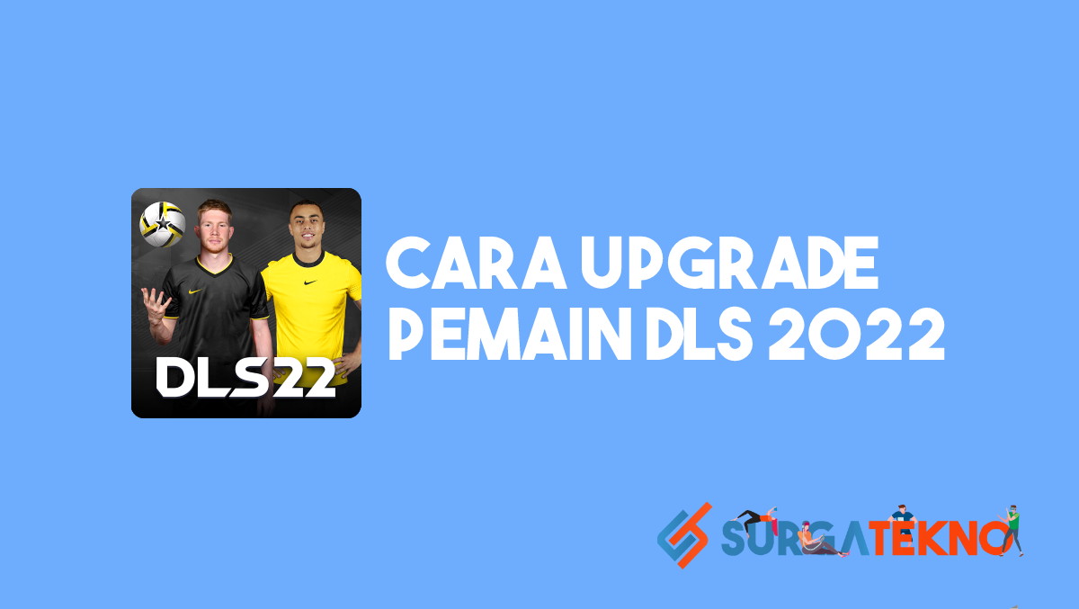 Cara Upgrade Pemain DLS 2022