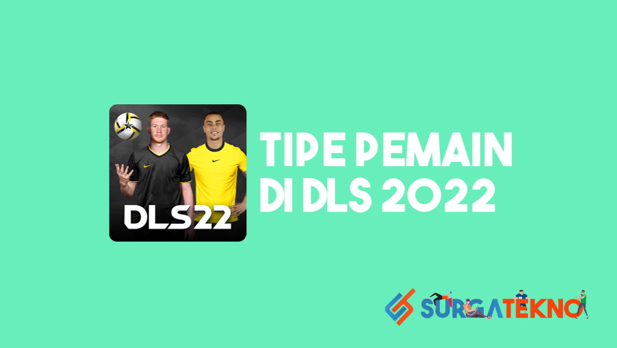 Tipe Pemain DLS 2022