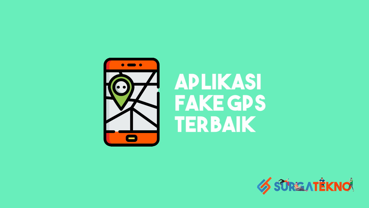 Aplikasi Fake GPS Terbaik
