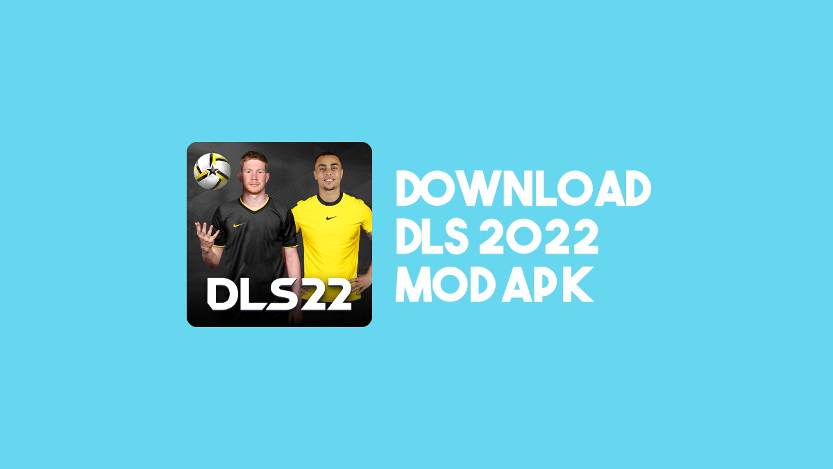 Download DLS 2022 MOD APK