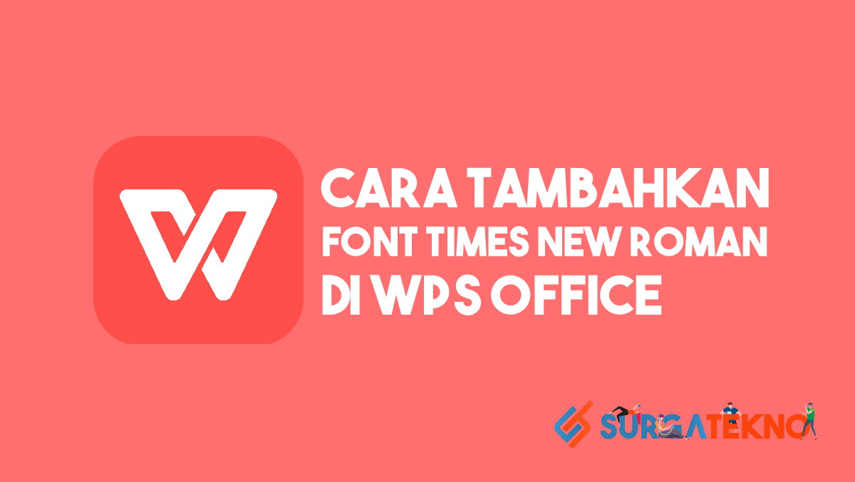 Cara Menambahkan Font Times New Roman di WPS Office