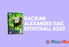 Racikan Alexander Isak eFootball 2023