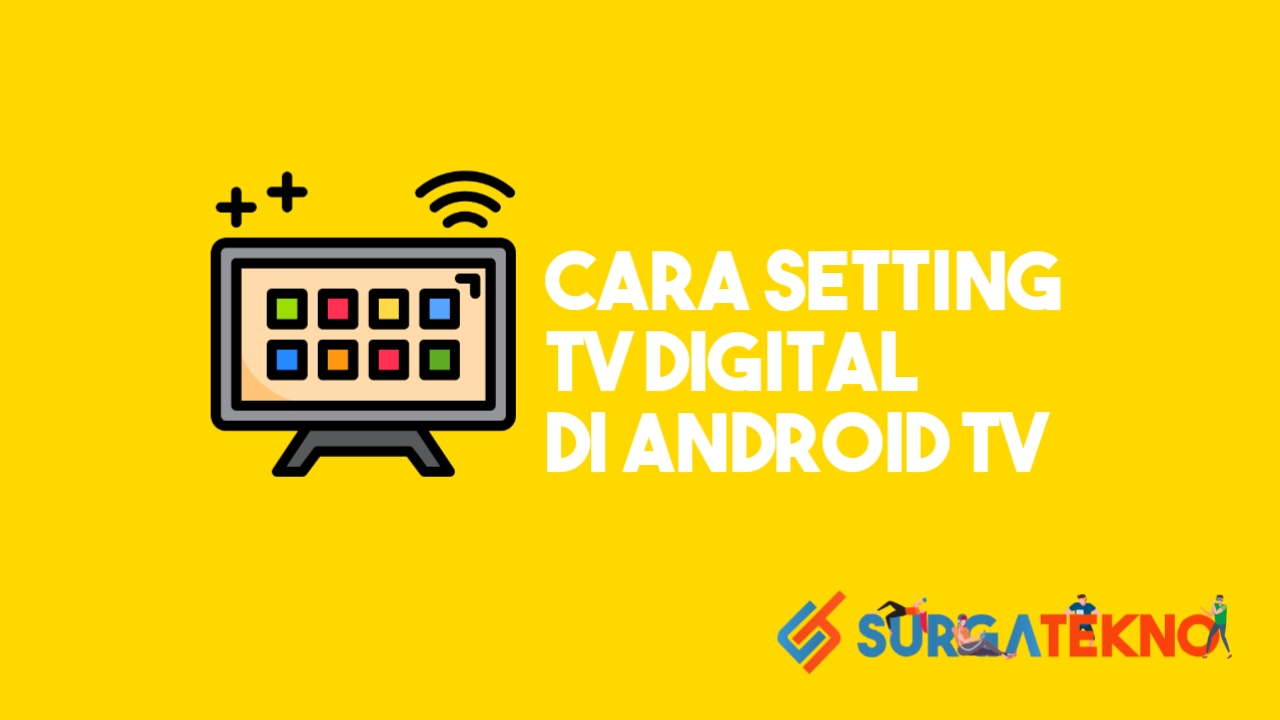 Cara Setting TV Digital Di Android TV