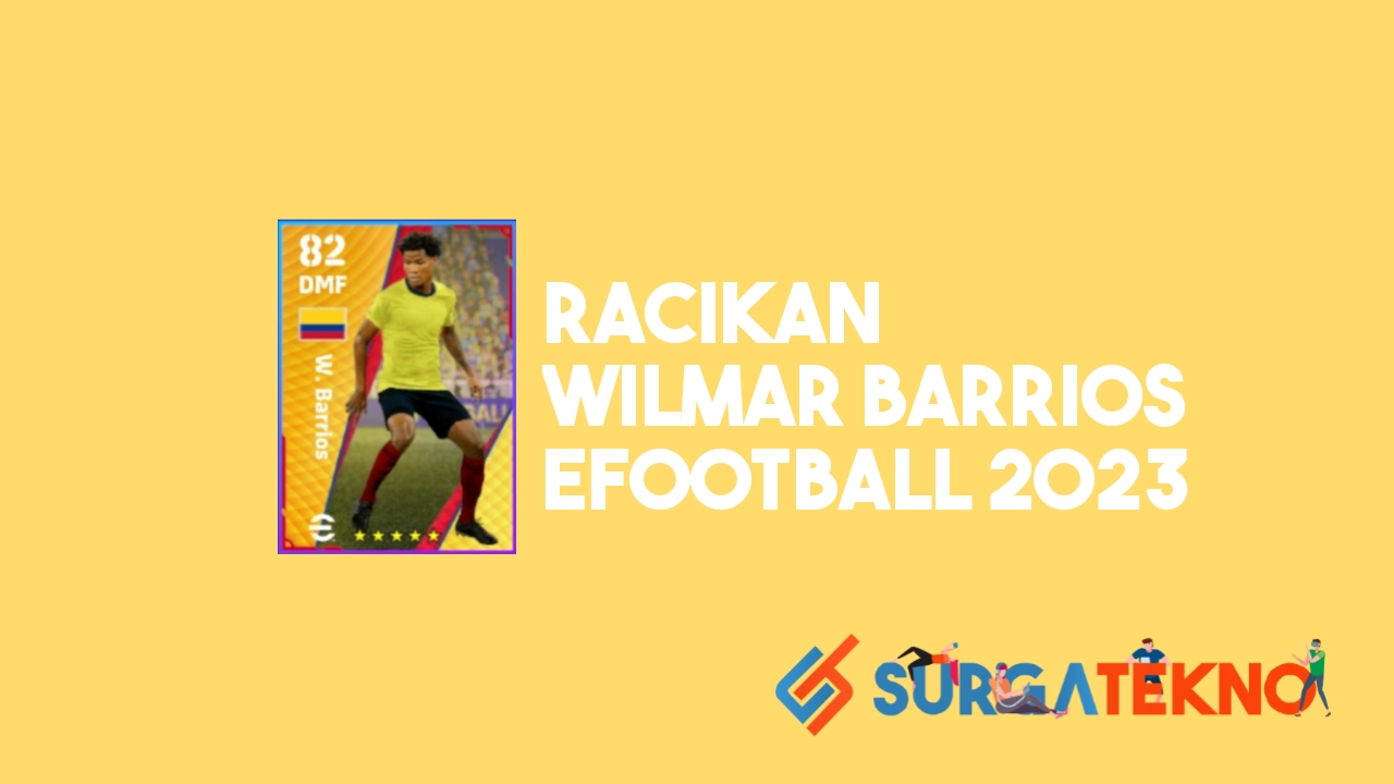 Racikan Wilmar Barrios Kolombia eFootball 2023