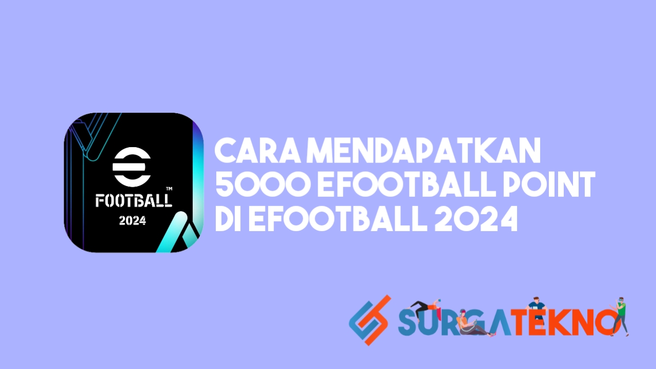 Cara Mendapatkan 5000 eFootball Point di eFootball 2024
