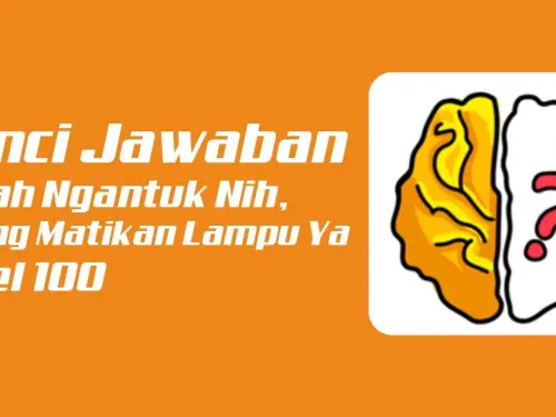 Kunci Jawaban : Sudah Ngantuk Nih, Tolong Matikan Lampu Ya Brain Out