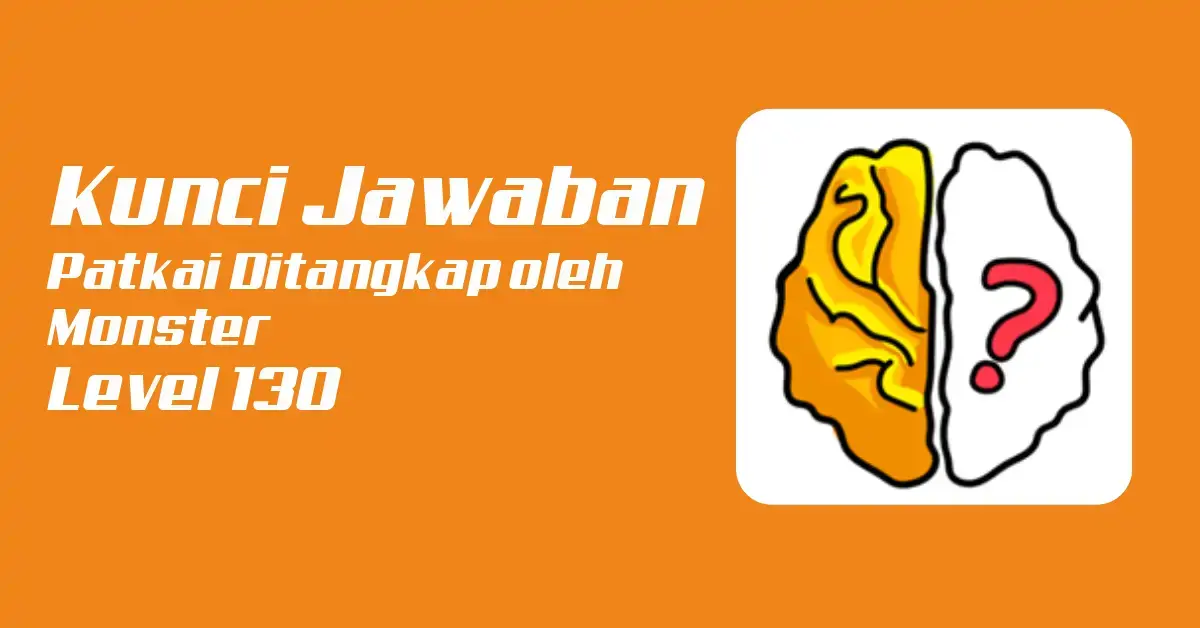 Kunci Jawaban Patkai Ditangkap oleh Monster Brain Out