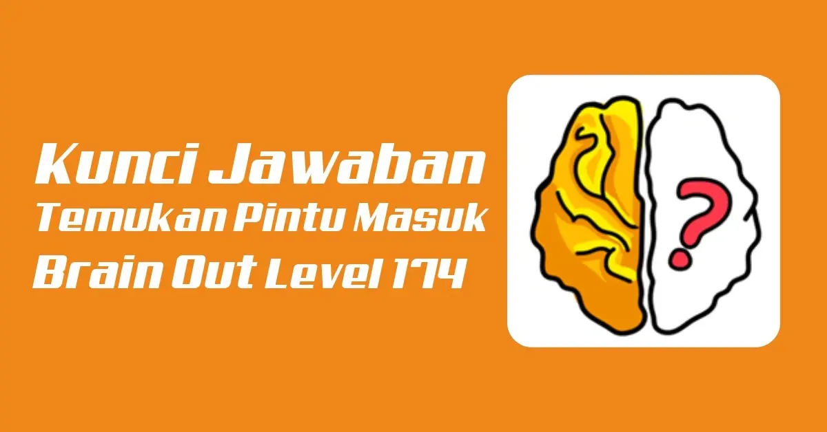 Kunci Jawaban : Temukan Pintu Masuk Brain Out